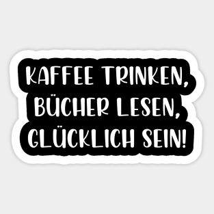 Kaffee trinken Bücher lesen glücklich sein Sticker